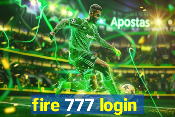 fire 777 login